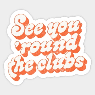 George Harrison - See You 'Round The Clubs - Quote Fan Gift Sticker